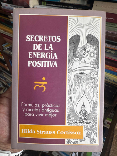 Secretos De La Energía Positiva - Hilda Strauss Cortissoz