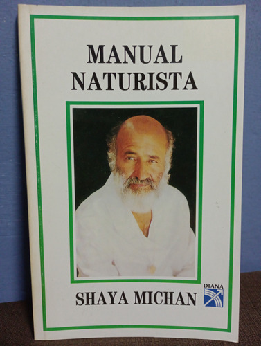 Manual Naturista./ Shaya Michan