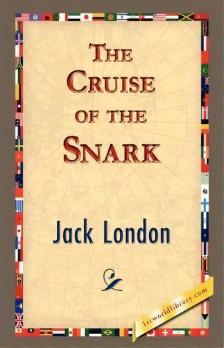 The Cruise Of The Snark, De Jack, London. Editorial 1st World Library Literary Society, Tapa Dura En Inglés