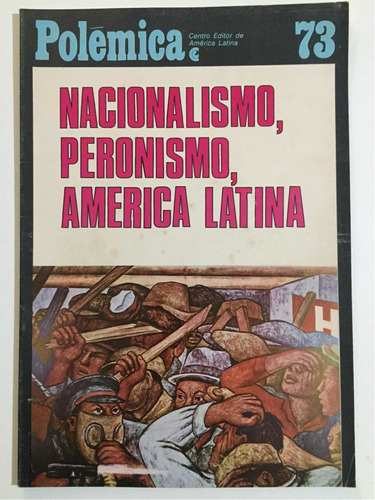 Revista Polémica #73 Nacionalismo, Peronismo, América Latina