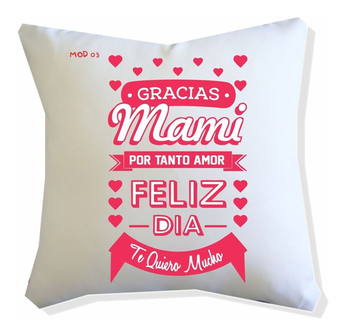 Almohadon Dia De La Madre -regalo- Mamá Mod 03