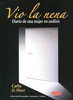 Vio La Nena. Diario De Una Mujer En Analisis.perez, Carlos D