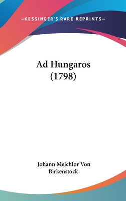 Libro Ad Hungaros (1798) - Birkenstock, Johann Melchior Von