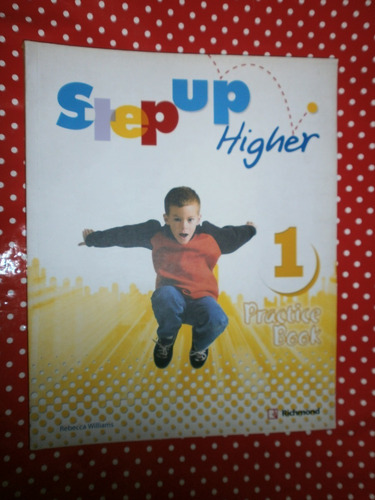 Step Up Higher 1 Practice Book Richmond Sin Uso Impecable!!!