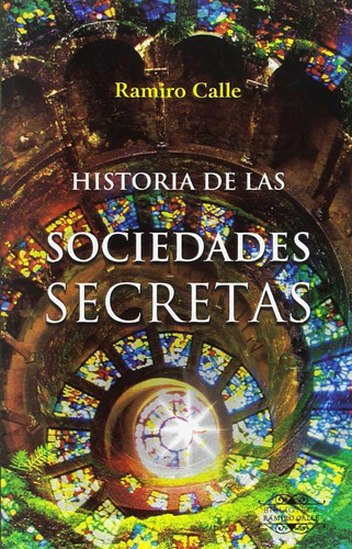 Libro: Historuia De Las Sociedades Secretas. Calle Capilla, 