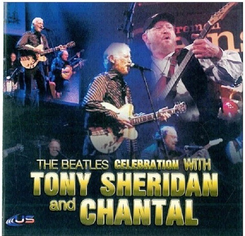 Cd The Beatles Celebration With Tony Sheridan And Chantal