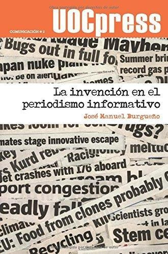 Invencion En El Periodismo Informativo La Uoc