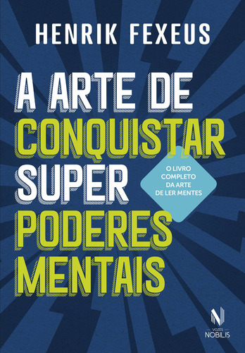 A arte de conquistar superpoderes mentais, de Fexeus, Henrik. Editora Vozes Ltda., capa mole em português, 2019