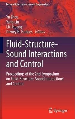 Fluid-structure-sound Interactions And Control - Yu Zhou