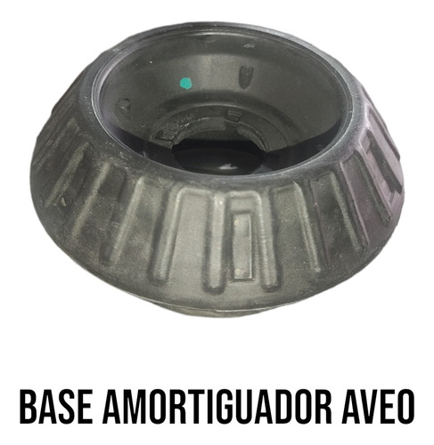 Base Amortiguador Arepa Aveo