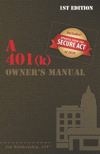 A 401(k) Owner's Manual: Your Guide To The 401(k) Employer R