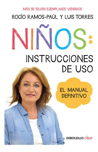 Niãâos: Instrucciones De Uso, De Ramos-paul, Rocio. Editorial Debolsillo, Tapa Blanda En Español