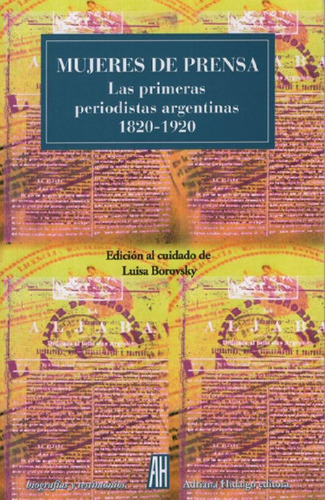 Libro - Mujeres De Prensa. Las Primeras Periodistas Argenti