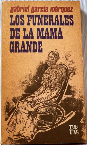 Gabriel García Márquez - Los Funerales De La Mama Grande 