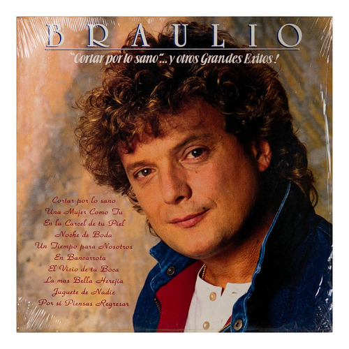 Braulio - Cortar Por Lo Sano Y Otros Grandes Exitos Vinilo U