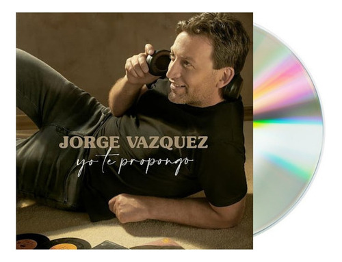 Jorge Vazquez - Yo Te Propongo - Cd / Álbum&-.