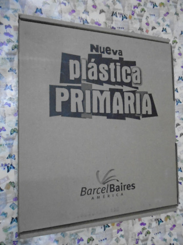 Nueva Plástica Primaria Barcel Baires - Manualidades P Niños