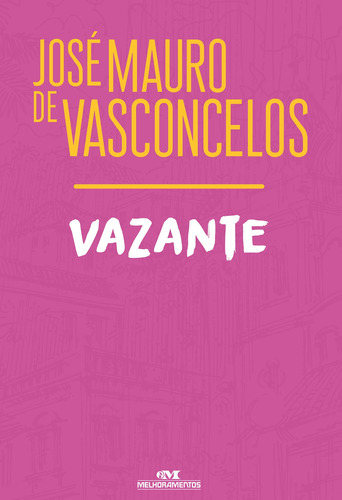 Vazante, de de Vasconcelos, José Mauro. Série José Mauro de Vasconcelos Editora Melhoramentos Ltda., capa mole em português, 2019