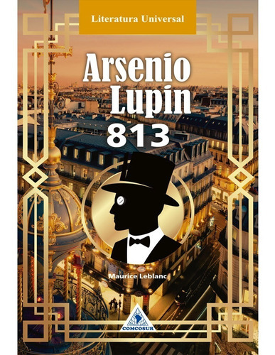 Arsenio Lupin 813, De Maurice Leblanc. Editorial Comcosur, Tapa Blanda En Español
