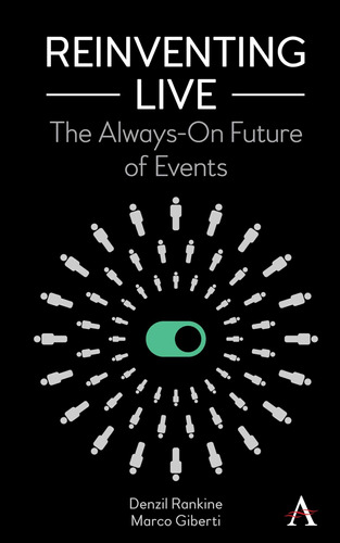 Libro:  Reinventing Live: The Always-on Future Of Events
