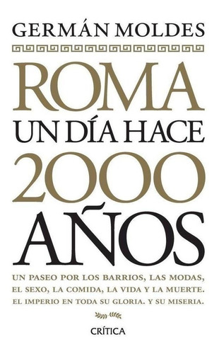 Roma Un Día Hace 2000 Años Germán Moldes - Es