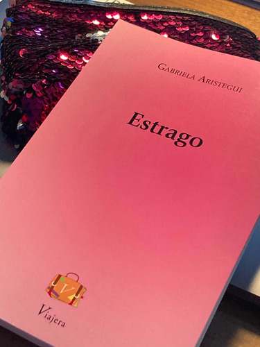 Imagen 2 de 5 de Libro Estrago De Gabriela Aristegui Por Viajera Editorial