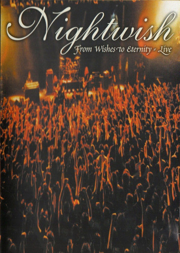 Dvd Nightwish - From Wishes To Eternity Live
