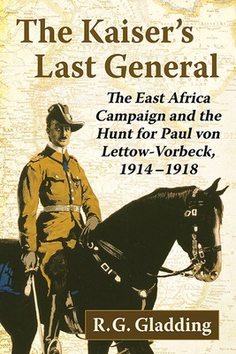 Libro The Kaiser's Last General: The East Africa Campaign...