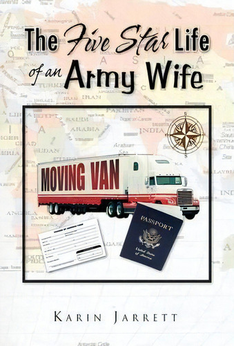 The Five Star Life Of An Army Wife, De Karin Jarrett. Editorial Xlibris, Tapa Blanda En Inglés