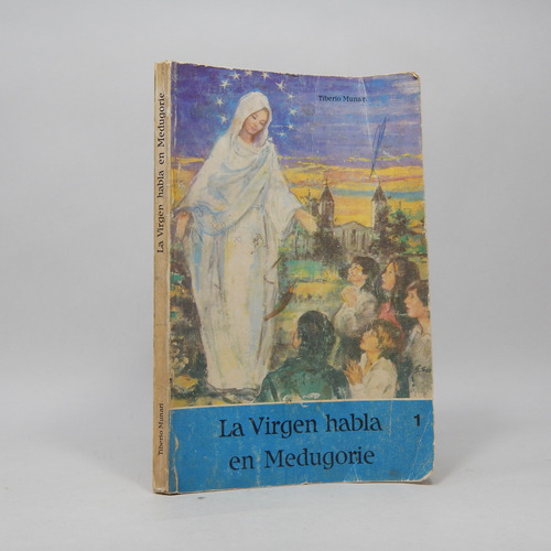 La Virgen Habla En Medugorie Tiberio Munari 1986 Bc7