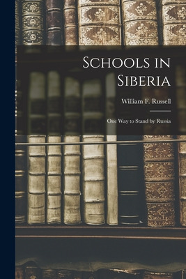 Libro Schools In Siberia: One Way To Stand By Russia - Ru...