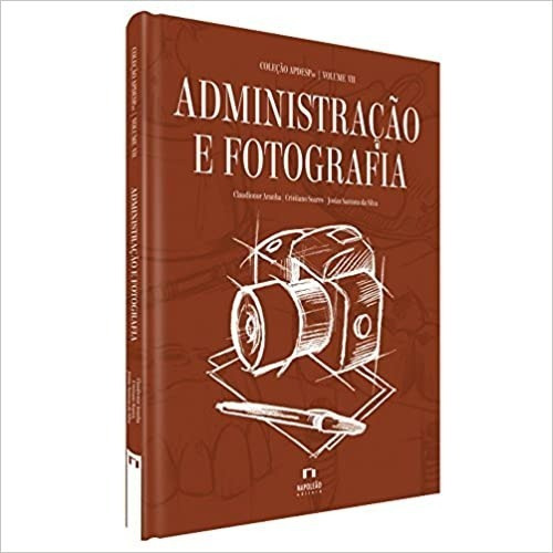 Coleção Apdesp  Administração E Fotografia  Vol. Vii, De Claudionor Aranha. Editora Napoleao, Capa Dura Em Português, 2015