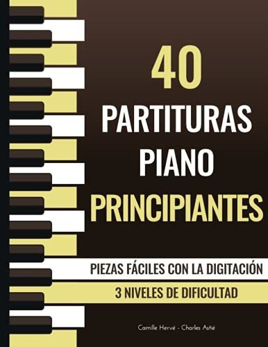 Libro : 40 Partituras Piano Principiantes - Piezas Faciles 