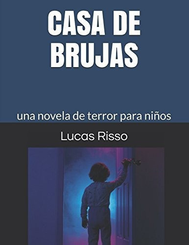 Libro : Casa De Brujas: Una Novela De Terror Para Niños  