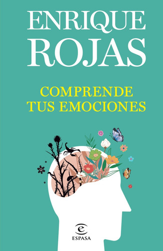 Comprende Tus Emociones - Enrique Rojas