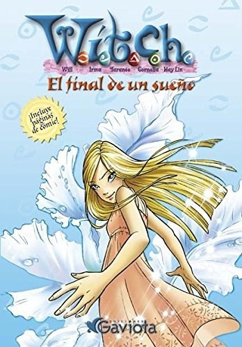 Witch: El Final De Un Sueño, De Yolanda Chaves Sanz. Editorial Gaviota, Tapa Blanda, Edición 2016 En Español