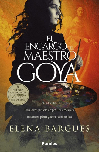 Libro: El Encargo Del Maestro Goya. Bargues, Elena. Pamies E