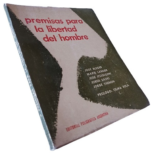 Premisas Para La Libertad Del Hombre