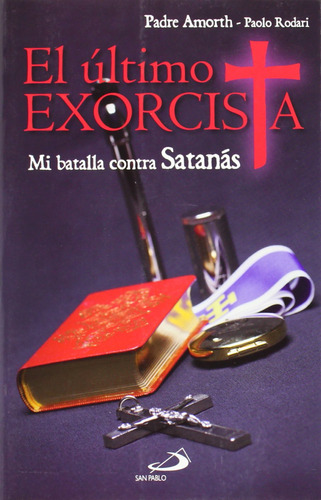 Libro : El Ltimo Exorcista Mi Batalla Contra Satans -...