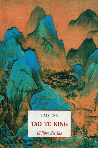 Tao Te King. El Libro Del Tao