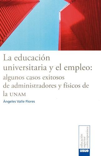 La Educación Universitaria Y El Empleo Ángeles Valle Flores