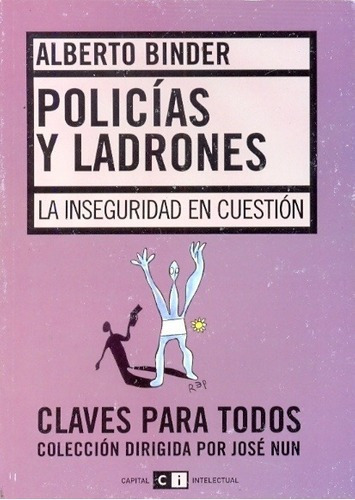 Policias Y Ladrones - Binder, Alberto, De Binder, Alberto. Editorial Capital Intelectual En Español