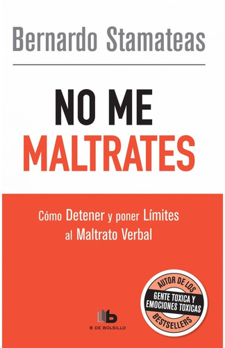 No Me Maltrates - Bernardo Stamateas - Ediciones B