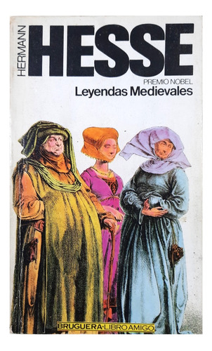 Leyendas Medievales - Hermann Hesse ( Narraciones )