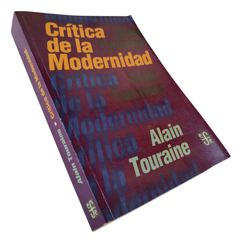 Alain Touraine - Crítica De La Modernidad