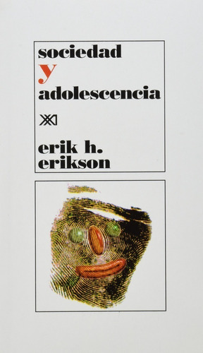 Sociedad Y Adolescencia Erik H. Erikson