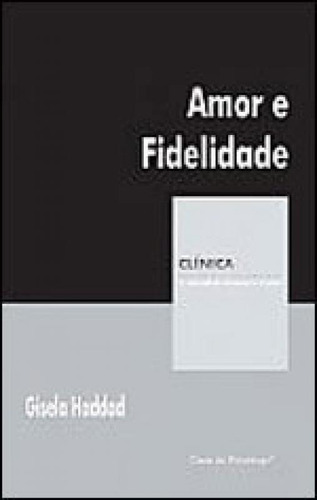 Amor E Fidelidade, De Haddad, Gisela. Editora Artesa Editora, Capa Mole, Edição 1ª Edição - 2009 Em Português