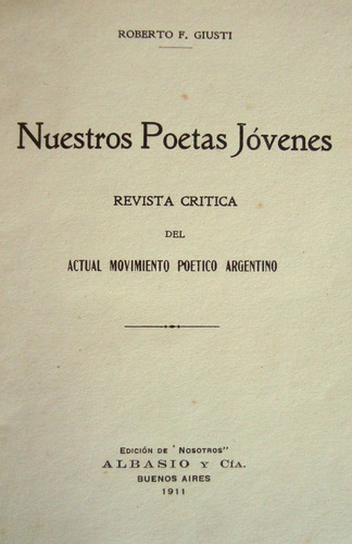 Nuestros Poetas Jóvenes. Roberto F. Giusti. Año 1911 47n 539