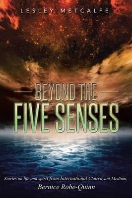 Beyond The Five Senses - Lesley Metcalfe