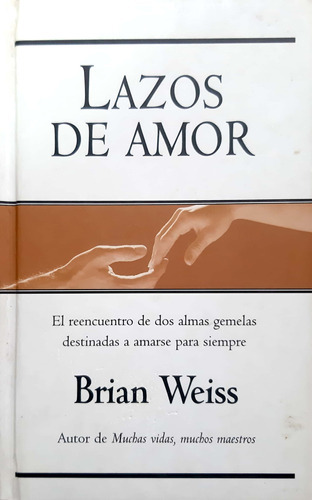 Lazos De Amor Brian Weiss Zeta Usado En Buen Estado # 